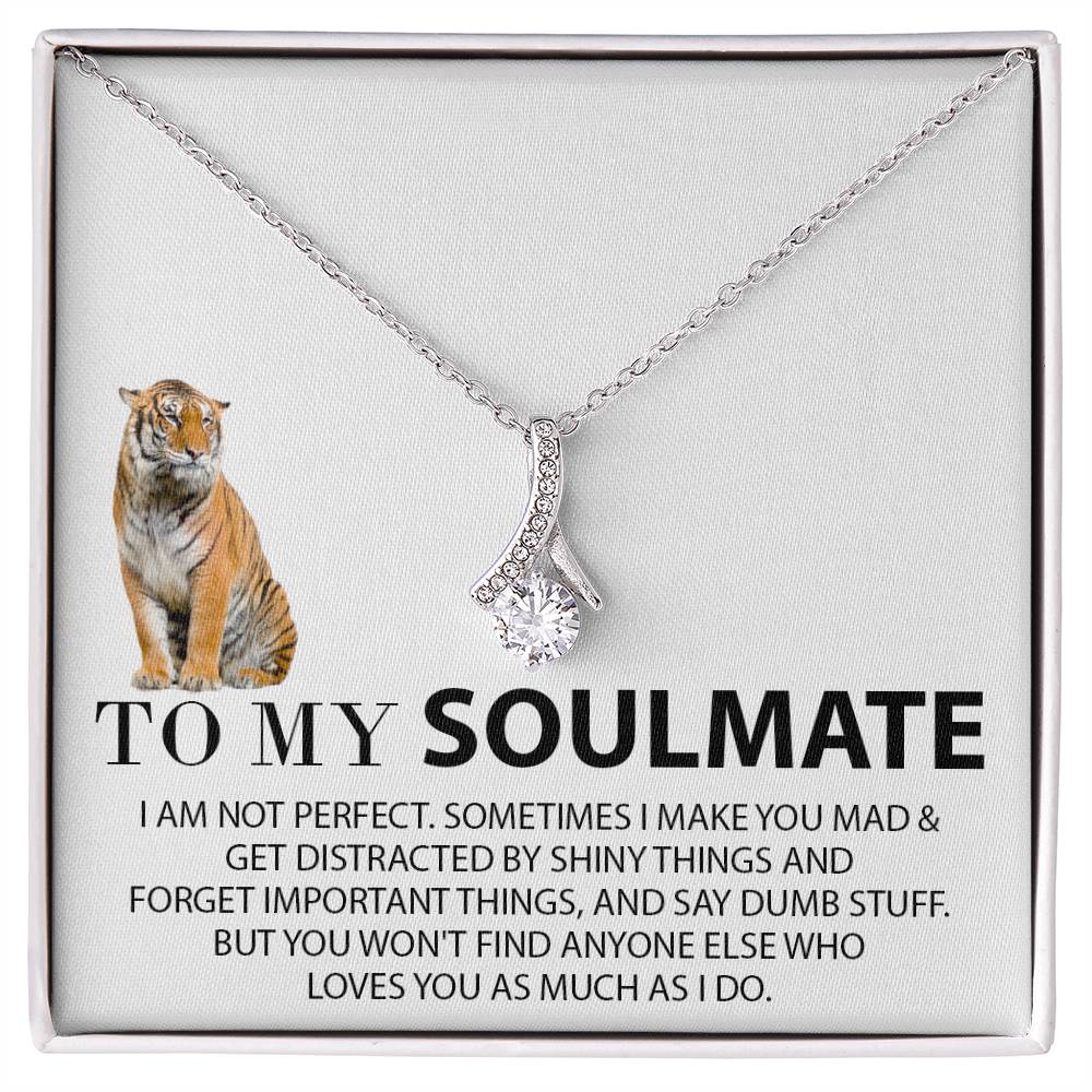 To my Soulmate - Funny get distracted tiger - Alluring Beauty neckalce gift set