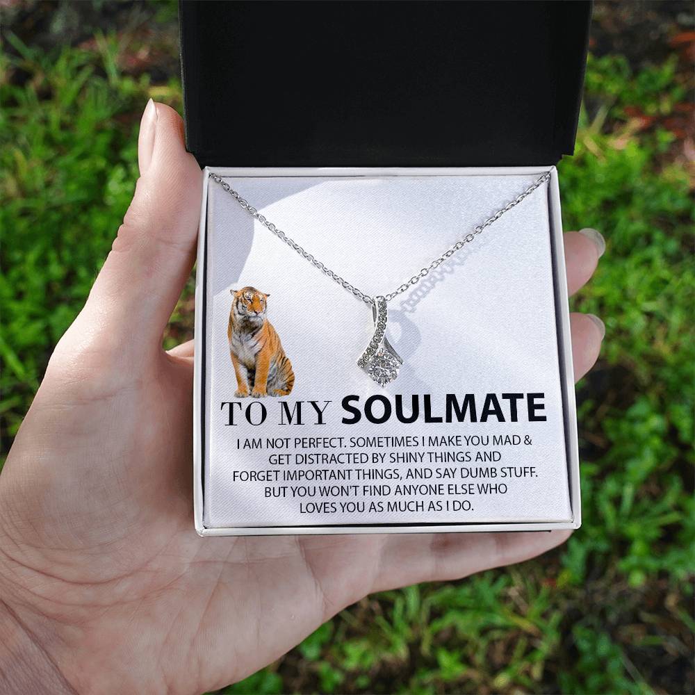 To my Soulmate - Funny get distracted tiger - Alluring Beauty neckalce gift set