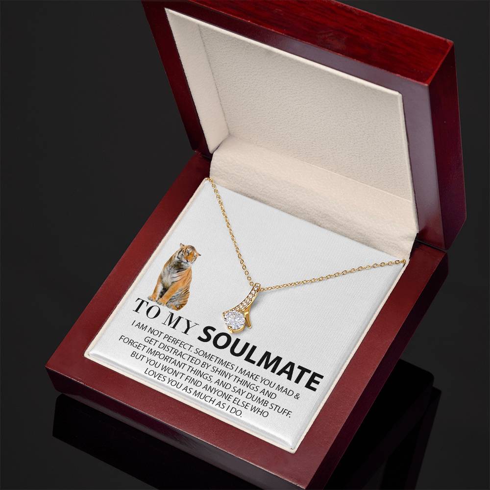 To my Soulmate - Funny get distracted tiger - Alluring Beauty neckalce gift set