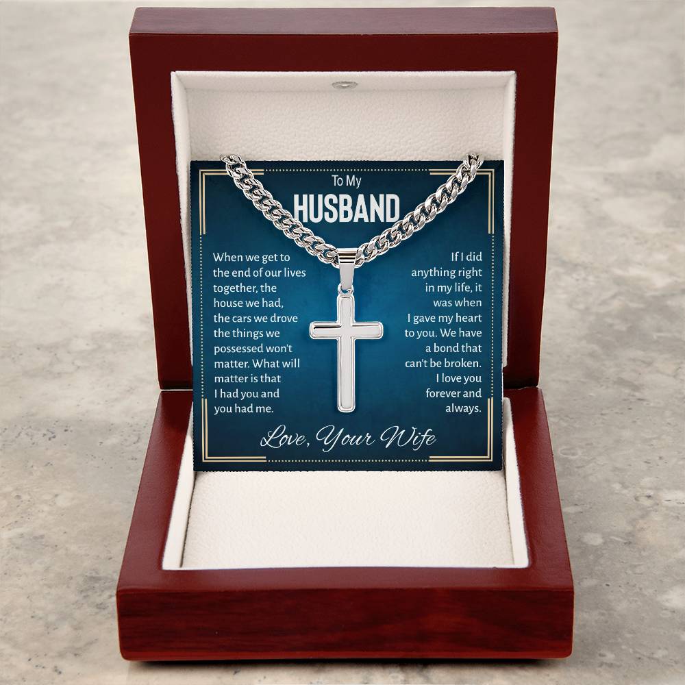 To my Husband - from Wife -I love you forever -  Cross Necklace on Artisan Cuban Chain