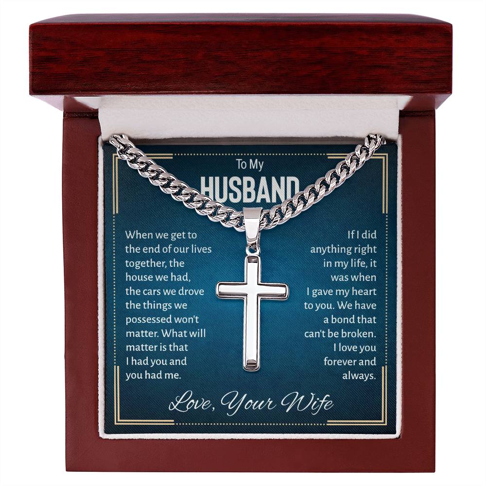 To my Husband - from Wife -I love you forever -  Cross Necklace on Artisan Cuban Chain